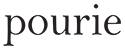 pourie